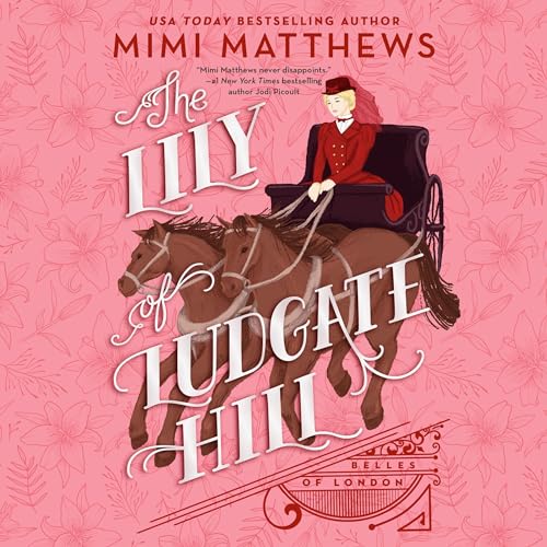 The Lily of Ludgate Hill By Mimi Matthews